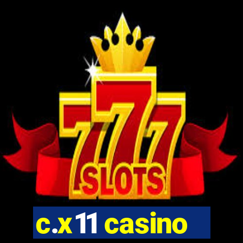 c.x11 casino